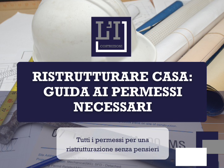 Ristrutturare Casa: Guida ai permessi necessari Ristrutturare Casa: Guida ai Permessi Necessari
