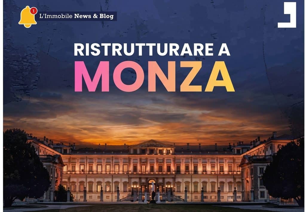 ristrutturare a monza guida completa limmobile